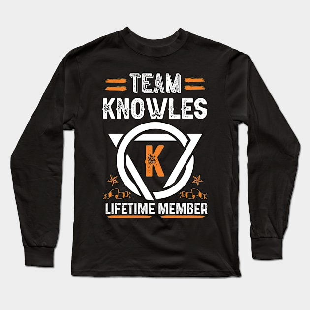 Team knowles Lifetime Member, Family Name, Surname, Middle name Long Sleeve T-Shirt by Smeis